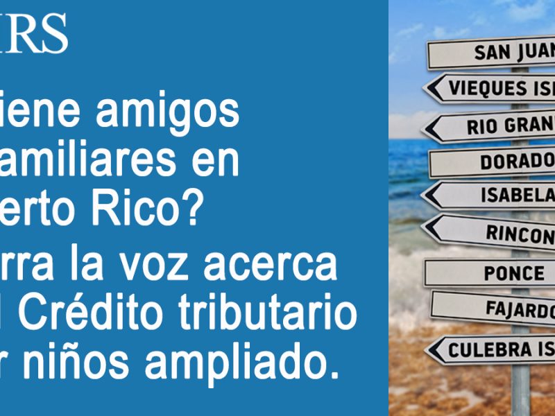 Corra la voz acerca del Crédito Tributario por Niños. Al