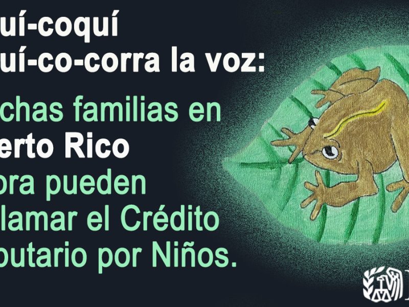 Corra la voz sobre el Crédito Tributario por Niños. Al