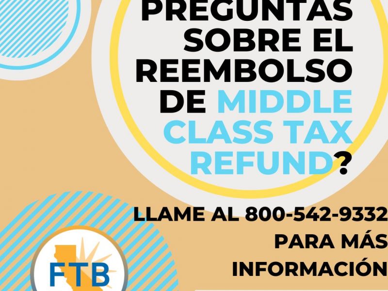 El Middle Class Tax Refund busca ayudar a Californianos que