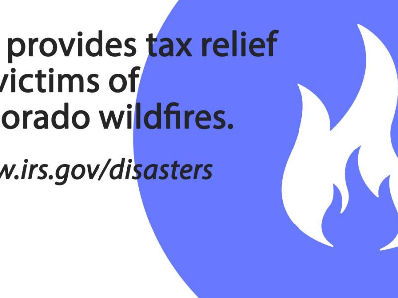 #IRS announces that victims of the Colorado #wildfires have additional