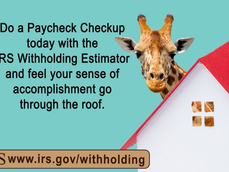 It’s a good time to check your tax withholding. Visit