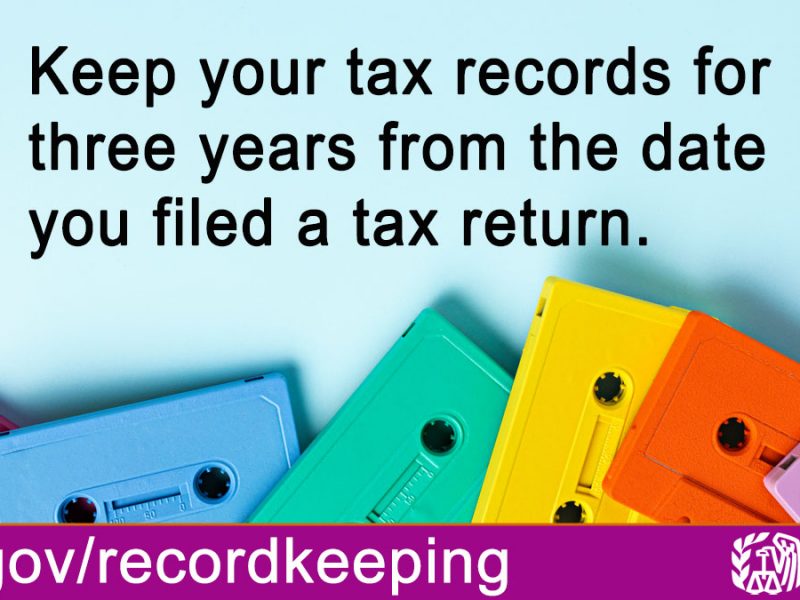 Make sure to keep all your tax records for three