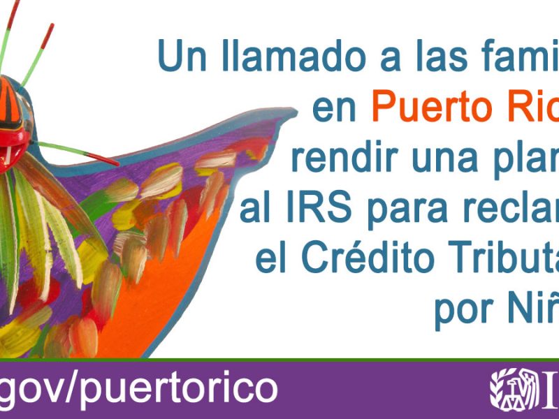 Rendir una planilla al #IRS reclamando el Crédito Tributario por